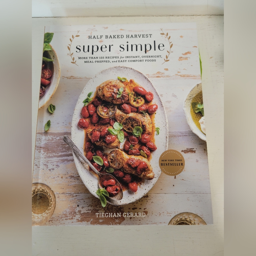 Super Simple Half Baked Harvest By Teighan Gerard